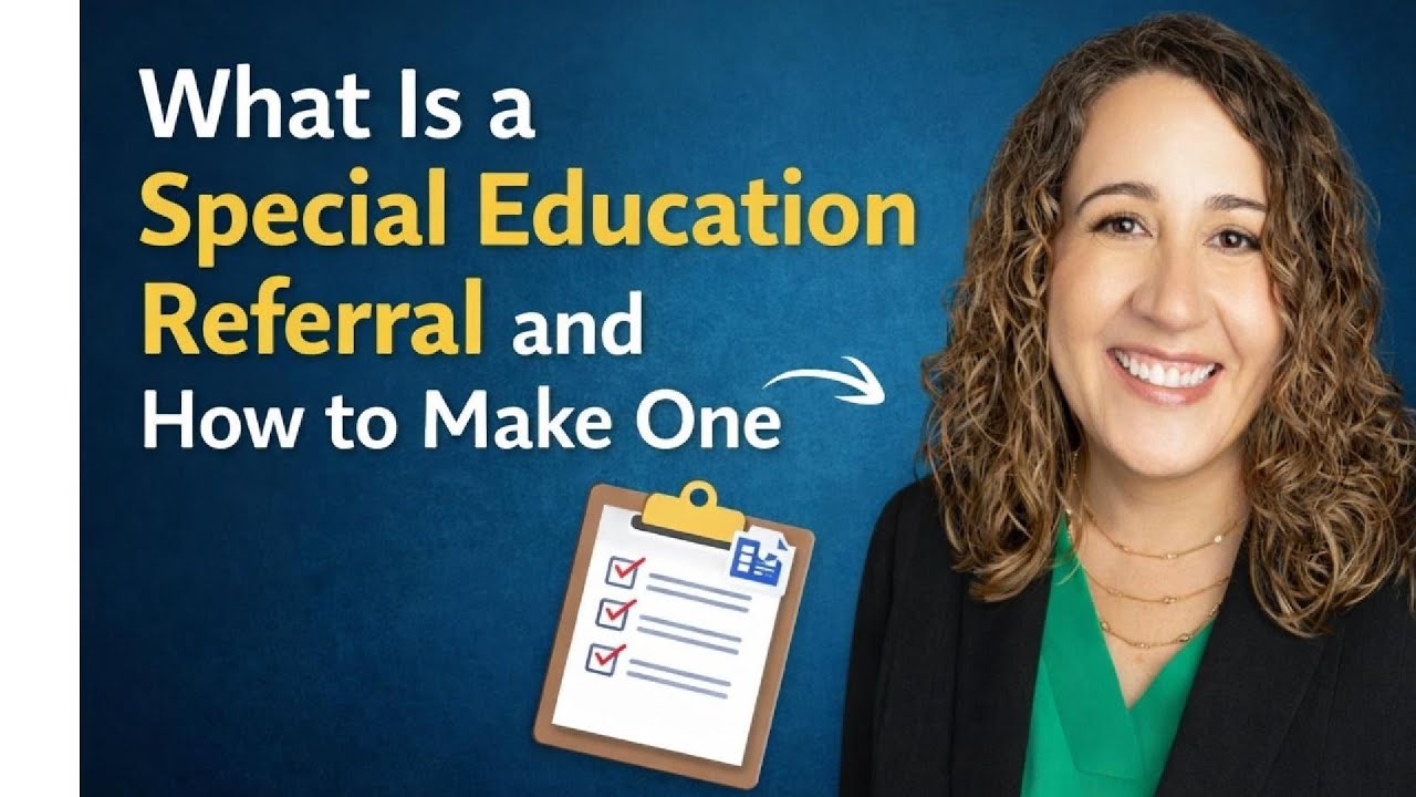 Special Education Referral Explained: How to Request an Evaluation (Parent Guide)