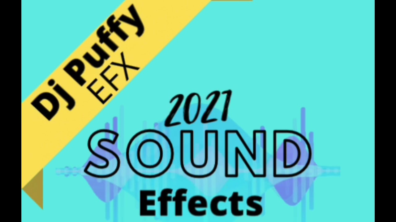 2022 SOUND EFFECTS | DJ PUFFY STYLE #2021 sound effects 🔥