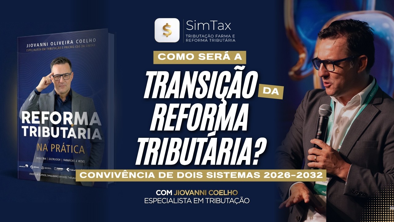 Como Será a Transição da Reforma Tributária? (Convivência de Dois Sistemas 2026–2032)