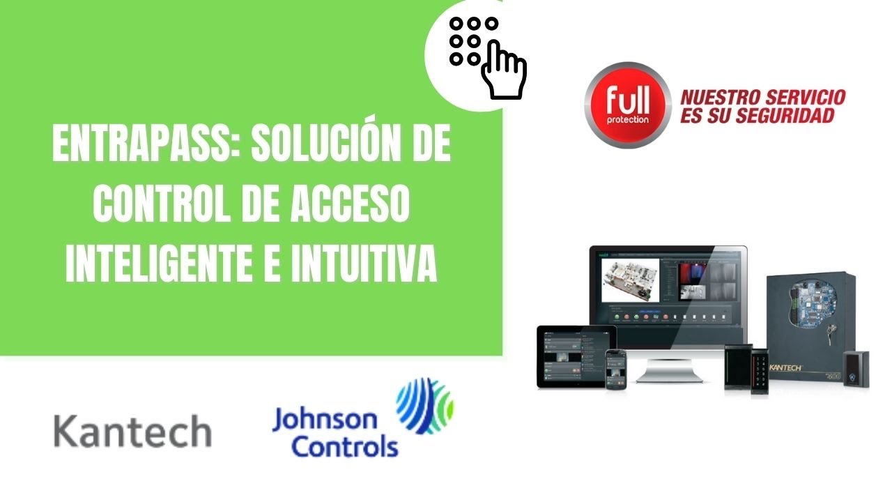 Entrapass Solución de control de acceso inteligente e intuitiva - Kantech: