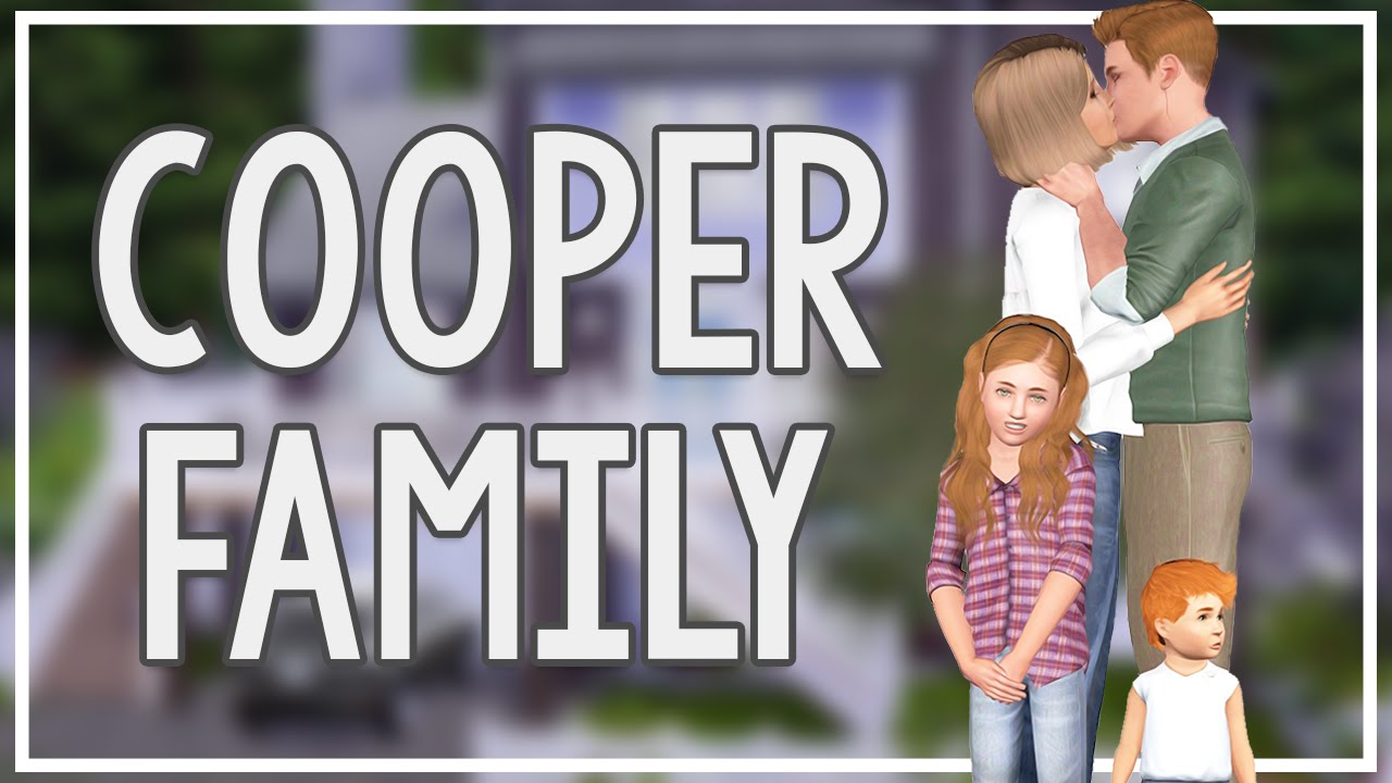 The Sims 3 Current Household: The Cooper Family (August 2016)