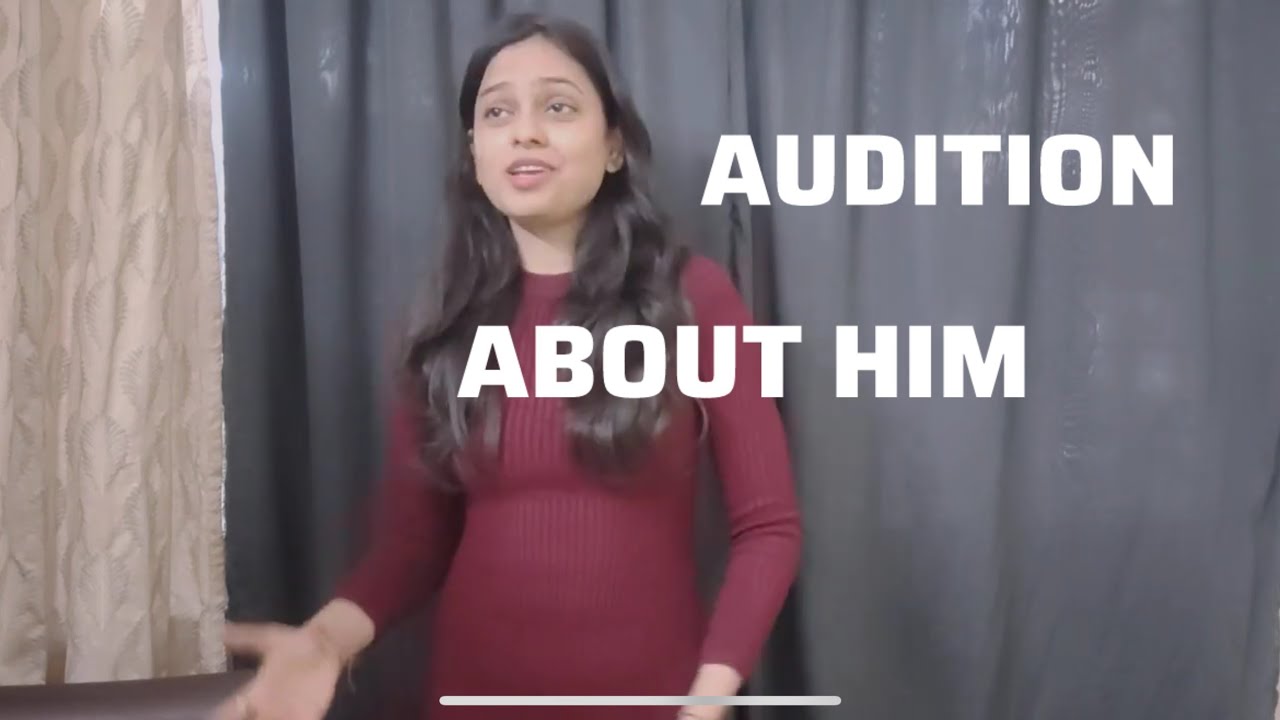 Audition l English l ABOUT HIM