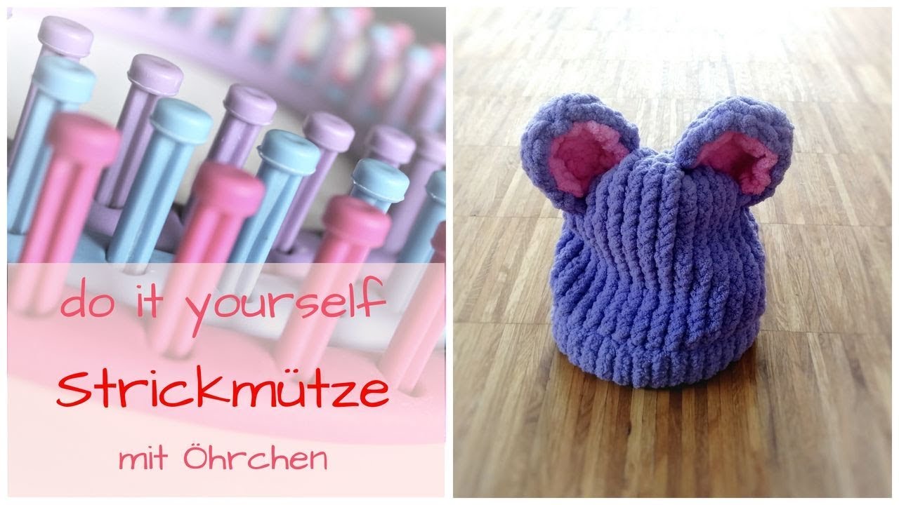 DIY Strickmütze mit Öhrchen - Strickring/ Knitting Loom