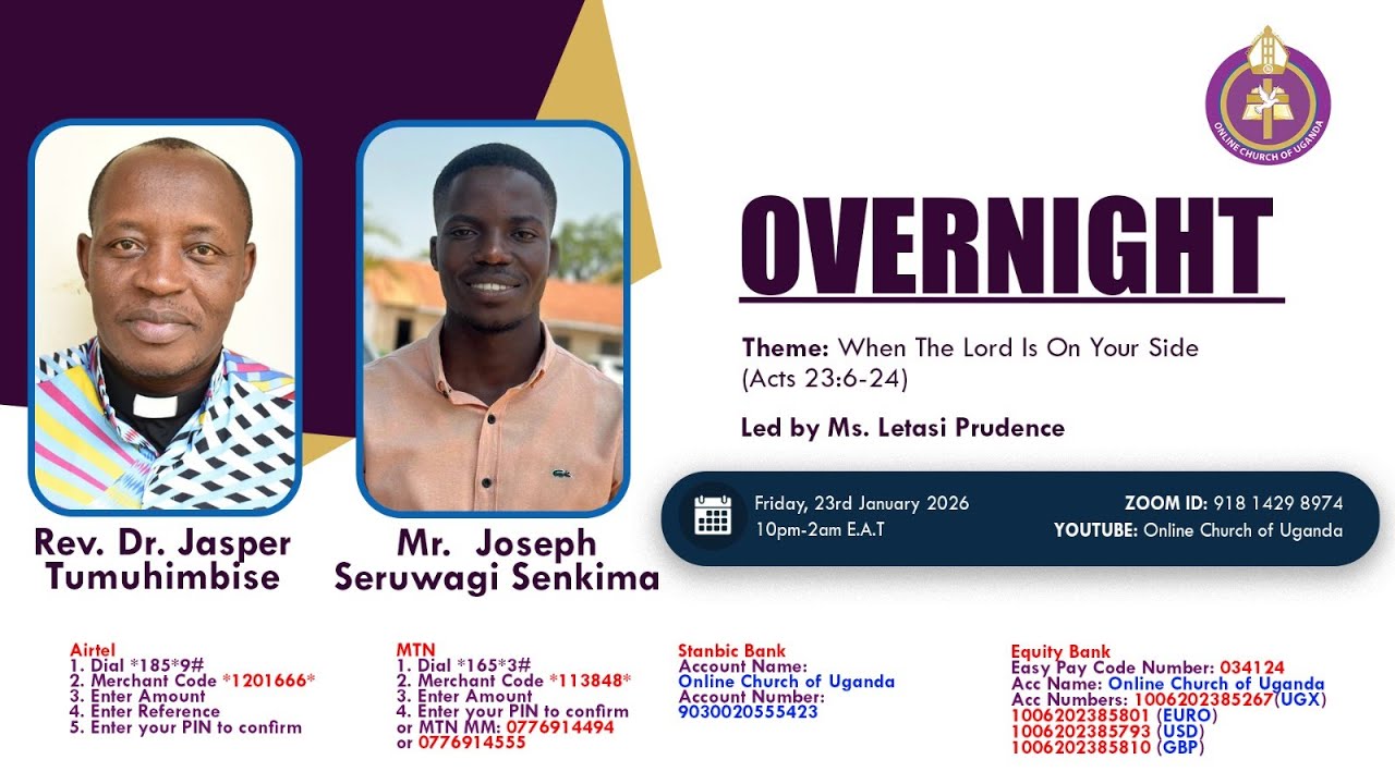 Overnight Prayers|When The Lord is on Your side(Acts 23:6-24)|Rev.Dr.Jasper Tumuhimbise