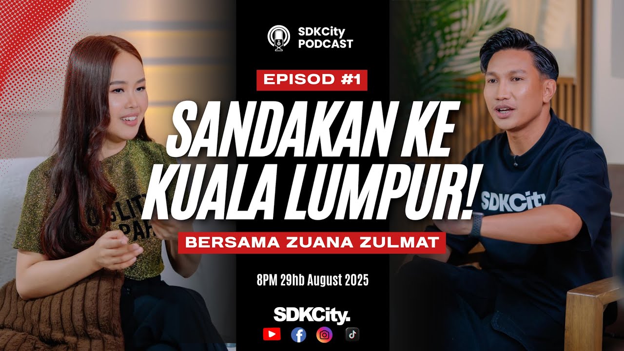 EP1 I SANDAKAN KE KUALA LUMPUR - ZUANA ZULMAT -