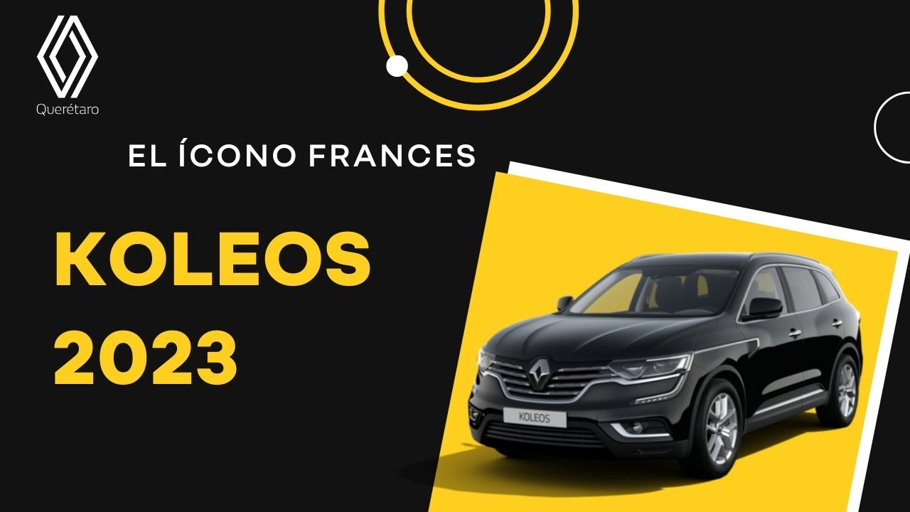 El Ícono Francés, lo que debes saber de la Nueva Koleos Iconic 2023