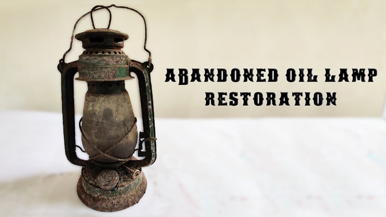 Rusty Oil Lamp Restoration - Useless old lantern