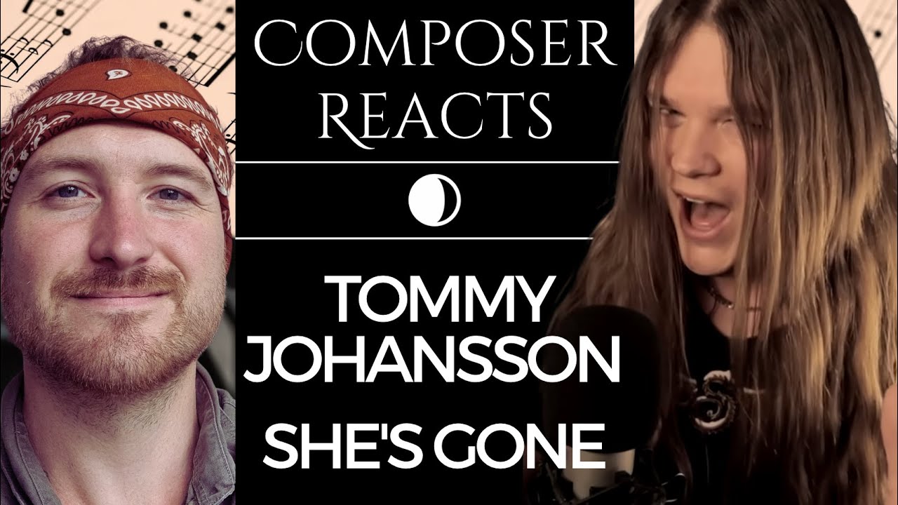 Composer Reacts to SHE'S GONE - STEELHEART (Cover by Tommy Johansson)