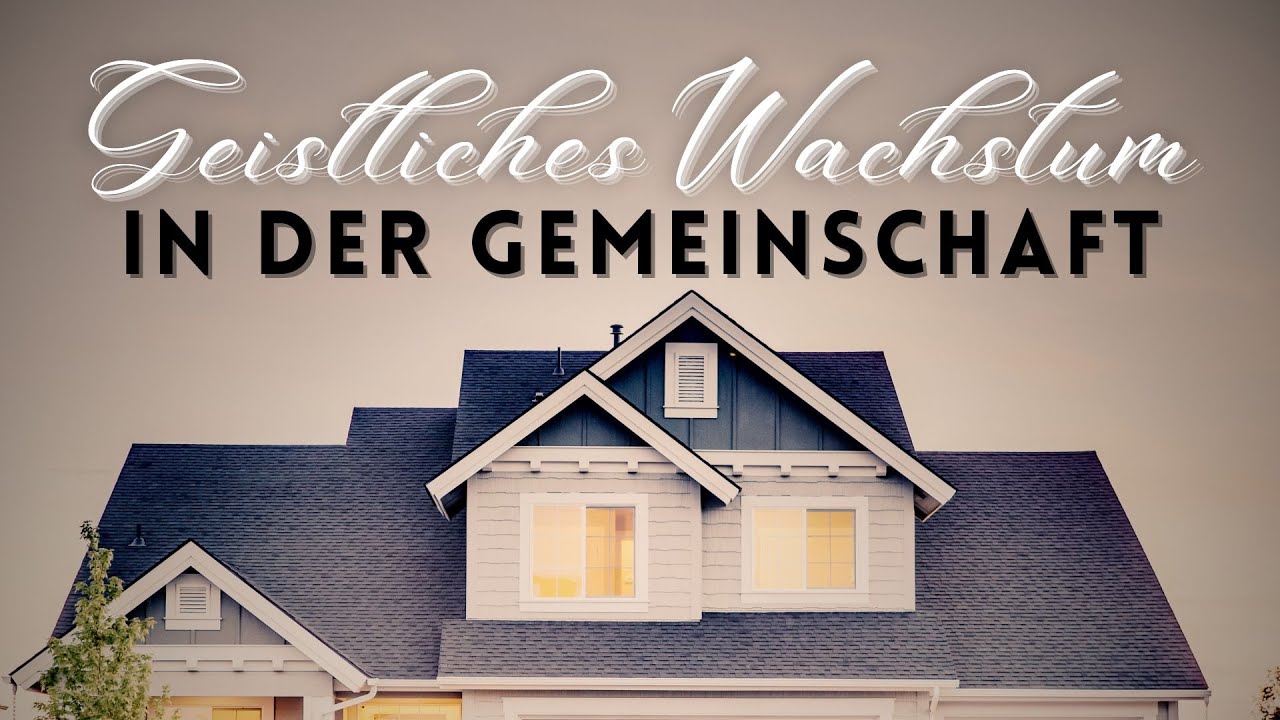 Geistliches Wachstum - In der Gemeinschaft der Gemeinde – Rudolf Ebertshäuser