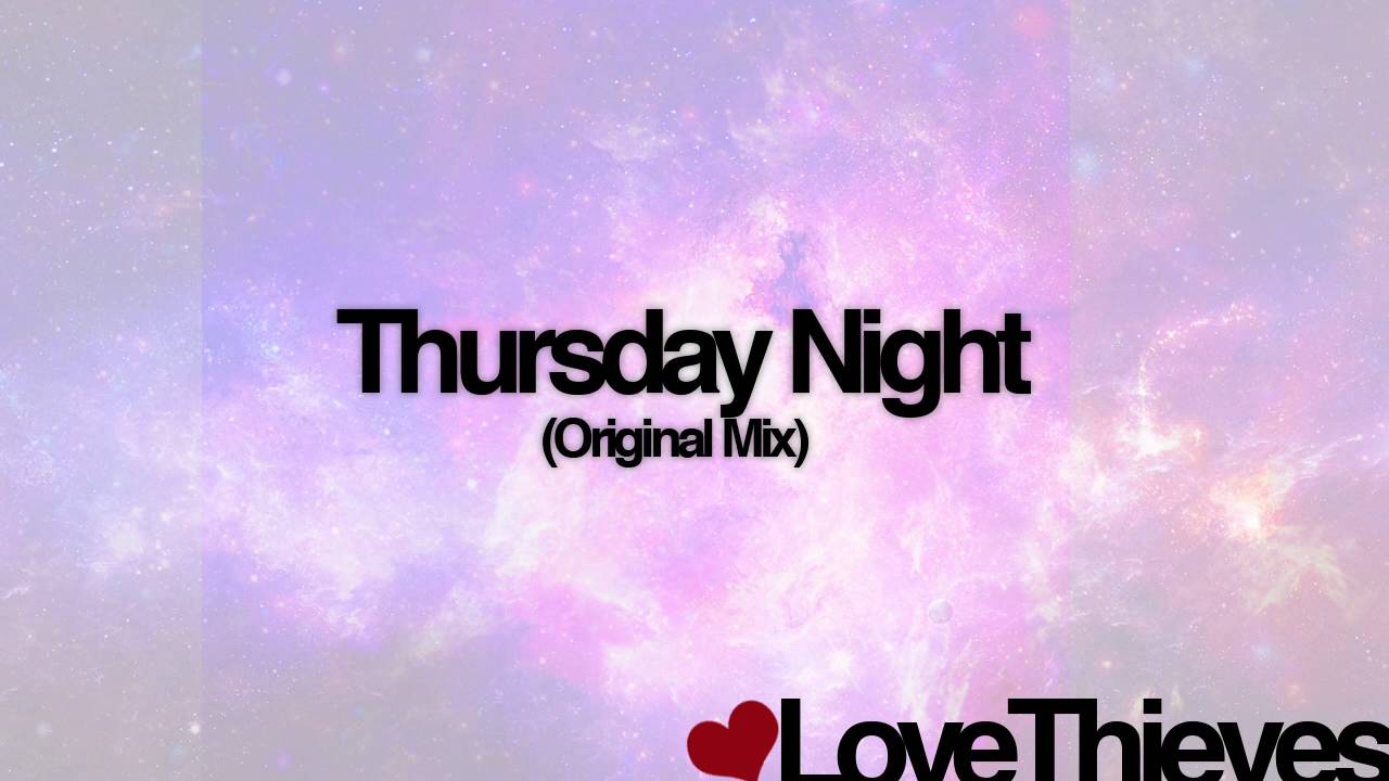 Thursday Night - Love Thieves