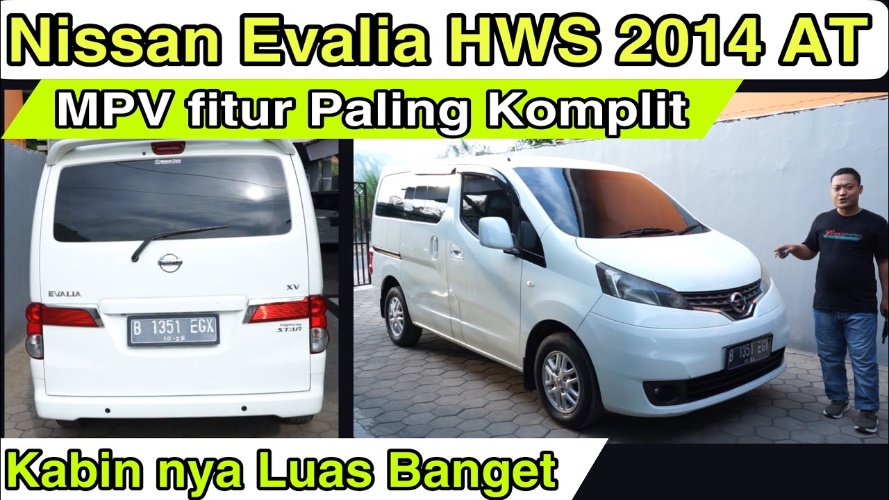 Nissan Evalia HWS 2014 AT ~ MPV Fitur komplit Kabin Luas ~ Yudha Ghani Mobil