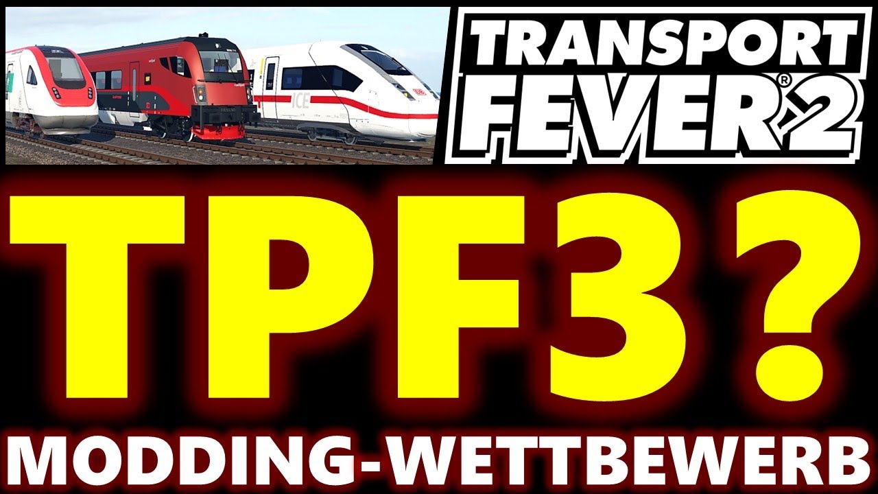Transport Fever 3 | kommt die Ankündigung | Modding-Wettbewerb | TPF3