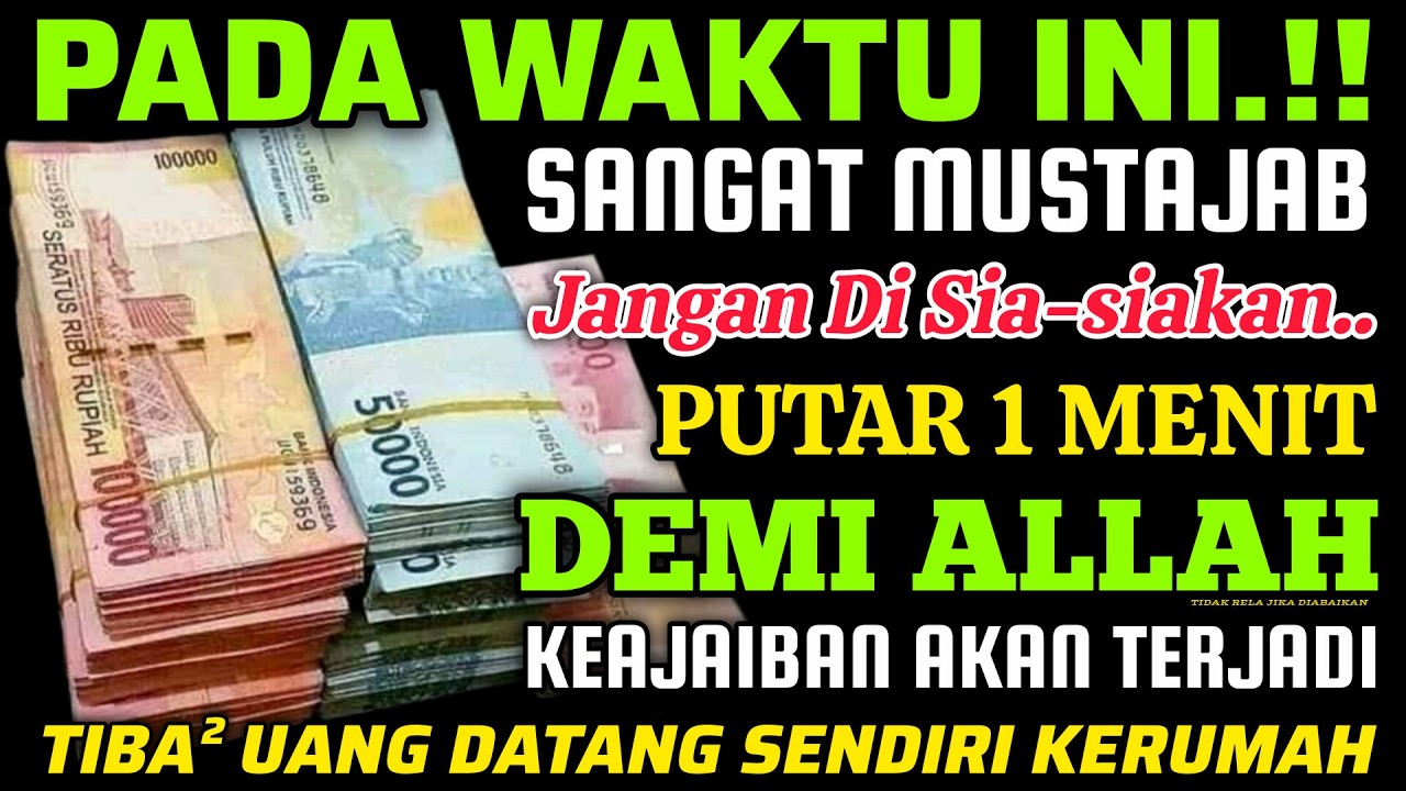 🔴ALHAMDULILLAH🤲 BARU PUTAR SEBENTAR UANG BENAR2 DATANG SENDIRI KERUMAH, DOA KEKAYAAN PALING MUSTAJAB