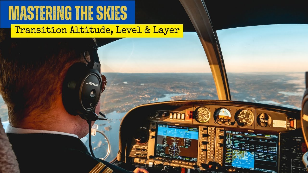 Mastering the Skies: Transition Altitude, Level & Layer Explained!