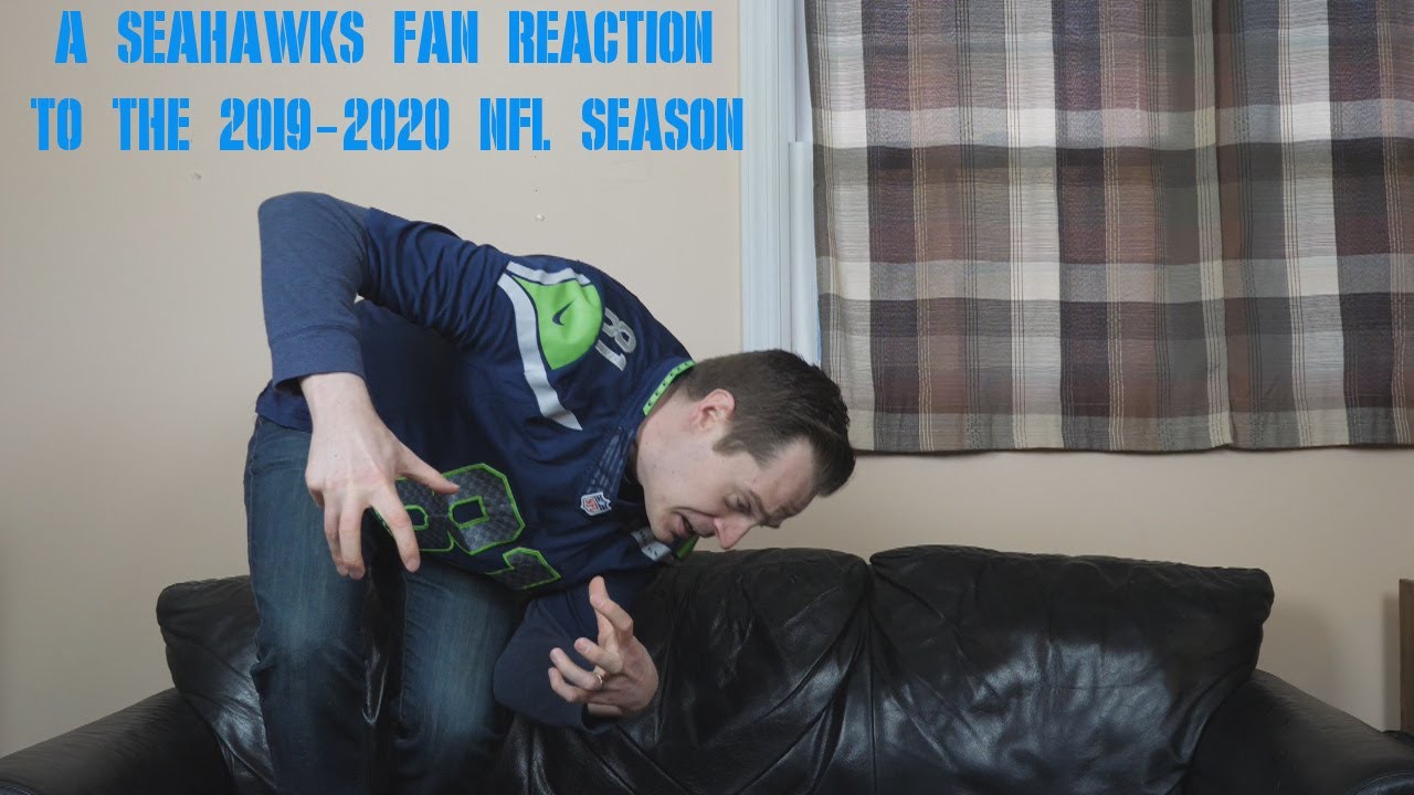 A Seahawks Fan Reaction to the 2019-2020 NFL Season