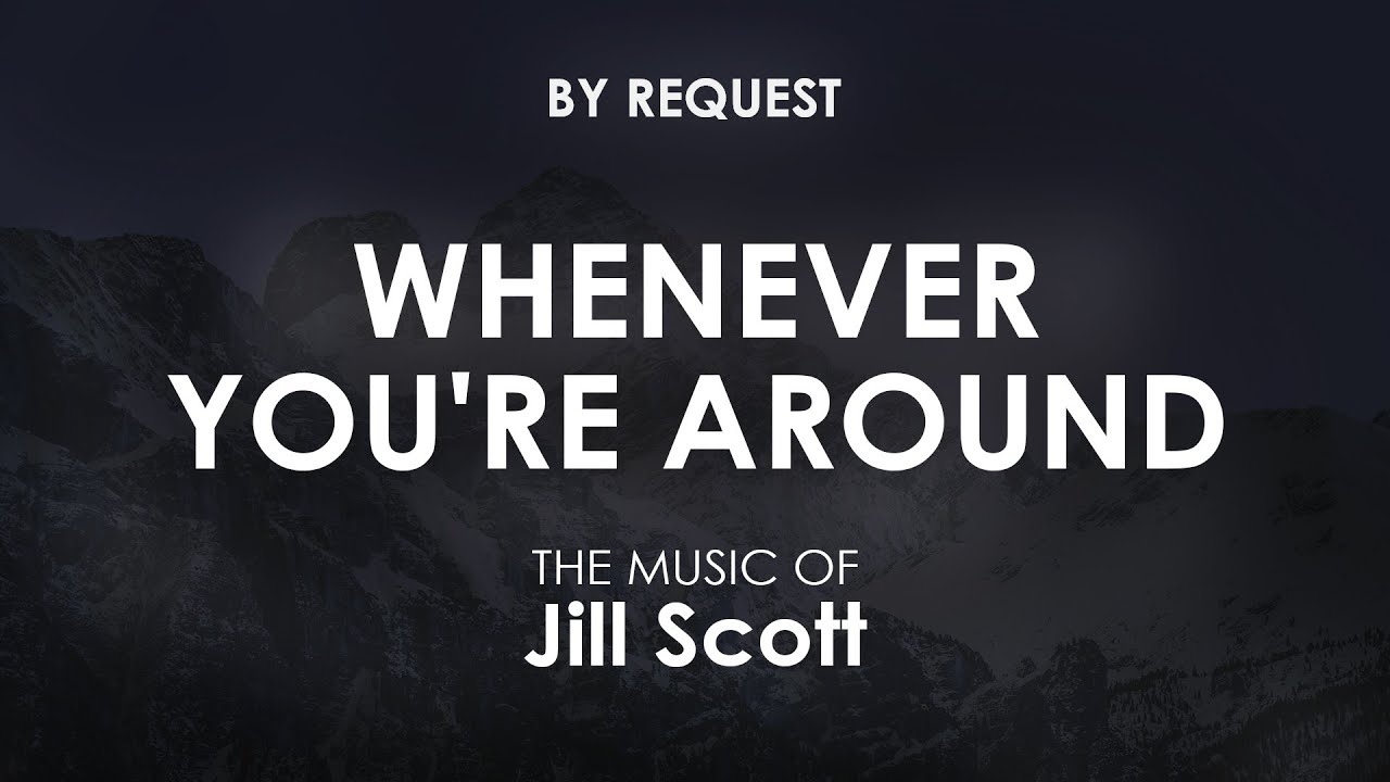 Whenever You're Around | Jill Scott ft George Duke