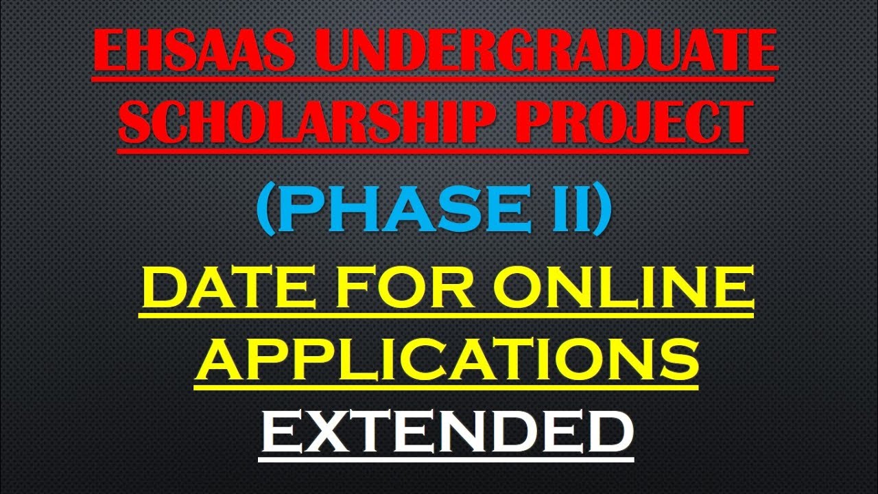Updates About Ehsaas Scholarship Undergraduate Project (Phase-II) | Extension In Deadline | #Ehsaas