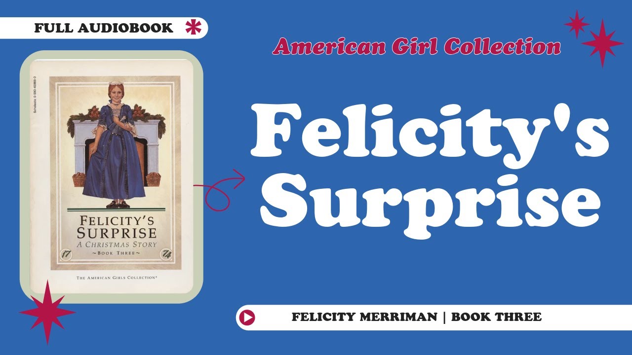 Felicity's Surprise: A Christmas Story | FULL AUDIOBOOK | American Girl Collection
