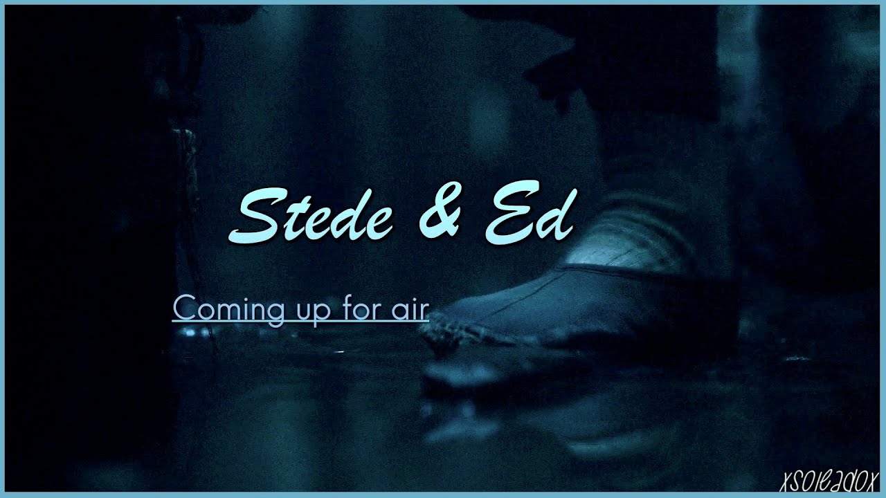 Stede & Ed ♡ Coming Up for Air (+2x03)