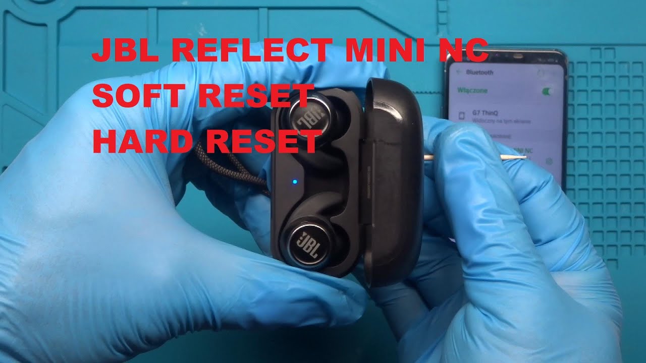 JBL REFLECT MINI NC: SOFT RESET & HARD RESET