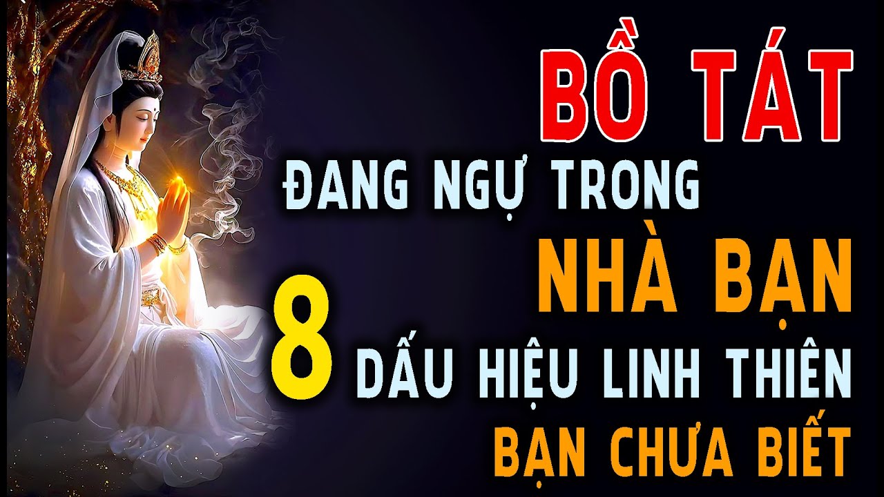 8 Dấu Hiệu Linh Thiên Quan Âm Bồ Tát Đang Ở Trong Nhà Bạn Mà Bạn Không Nhận Ra #loiphatday