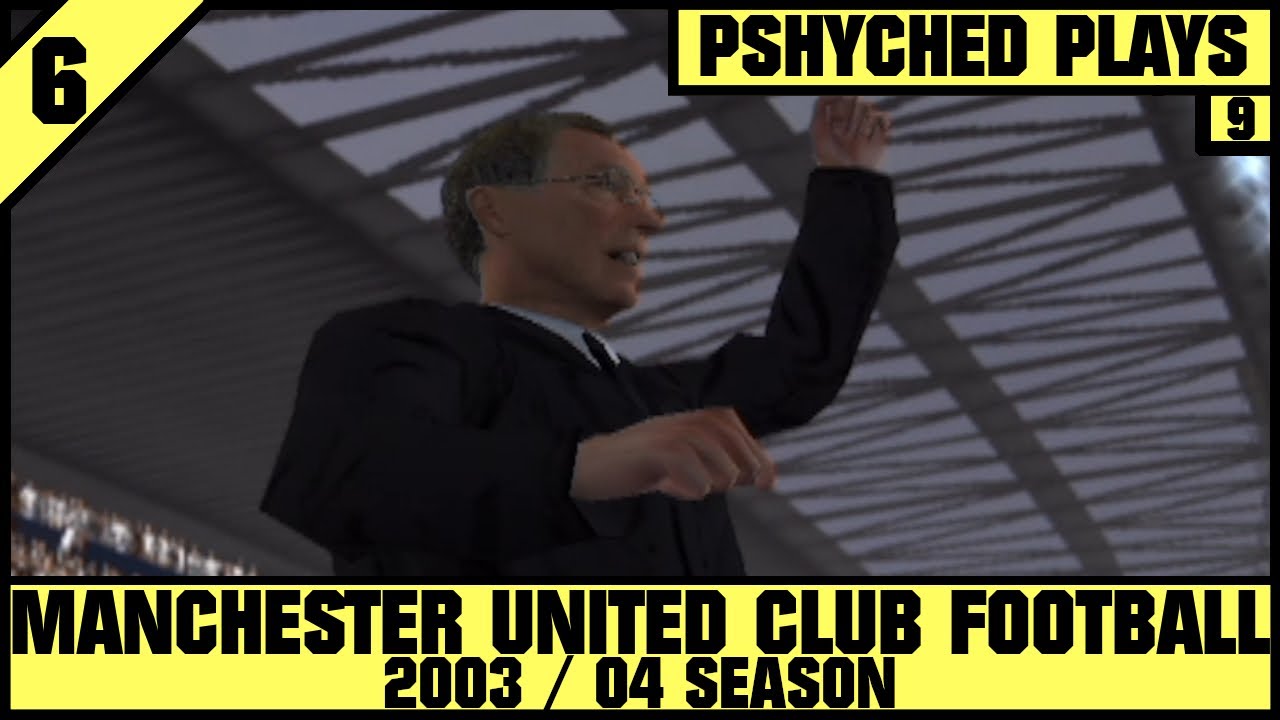 #9 | Manchester United Club Football 2003/04 #6 - I Officially Hate This Game!
