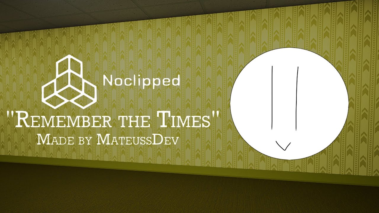 Remember the Times - Noclipped