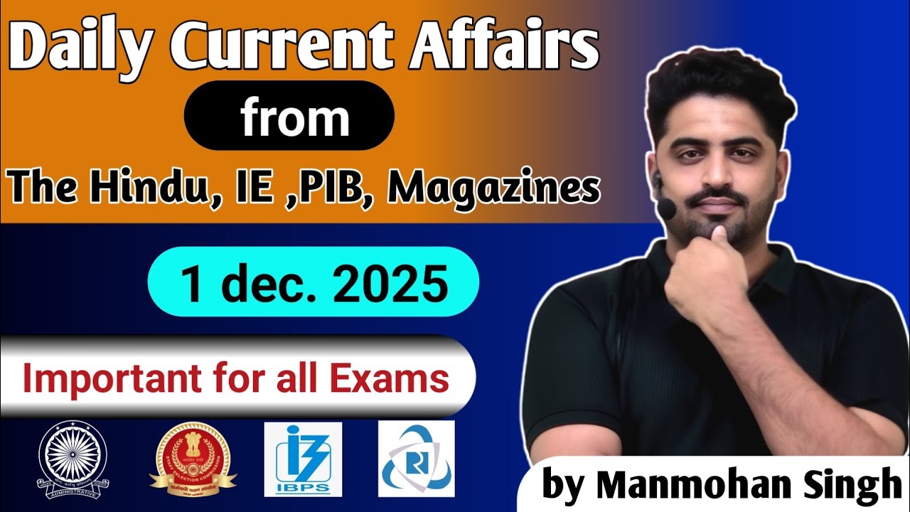1 December current affairs | from all resources | by Manmohan Singh