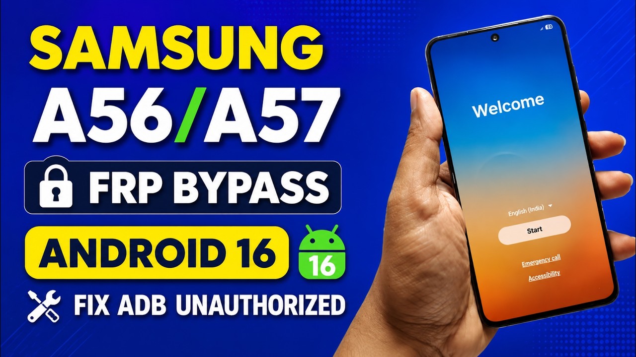 Samsung A56/A57 FRP Bypass Adb Unauthorized Fix Android 16 | Samsung A56/A56 FRP Unlock 2026 | Free