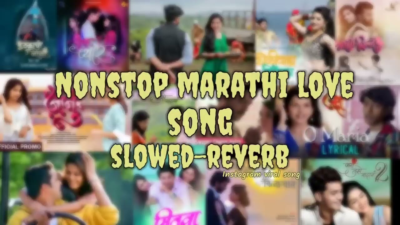 Nonstop Marathi Love Song 🎵 Slowed-reverb | marathi song#slowedandreverb #marathisong#marathi #slow