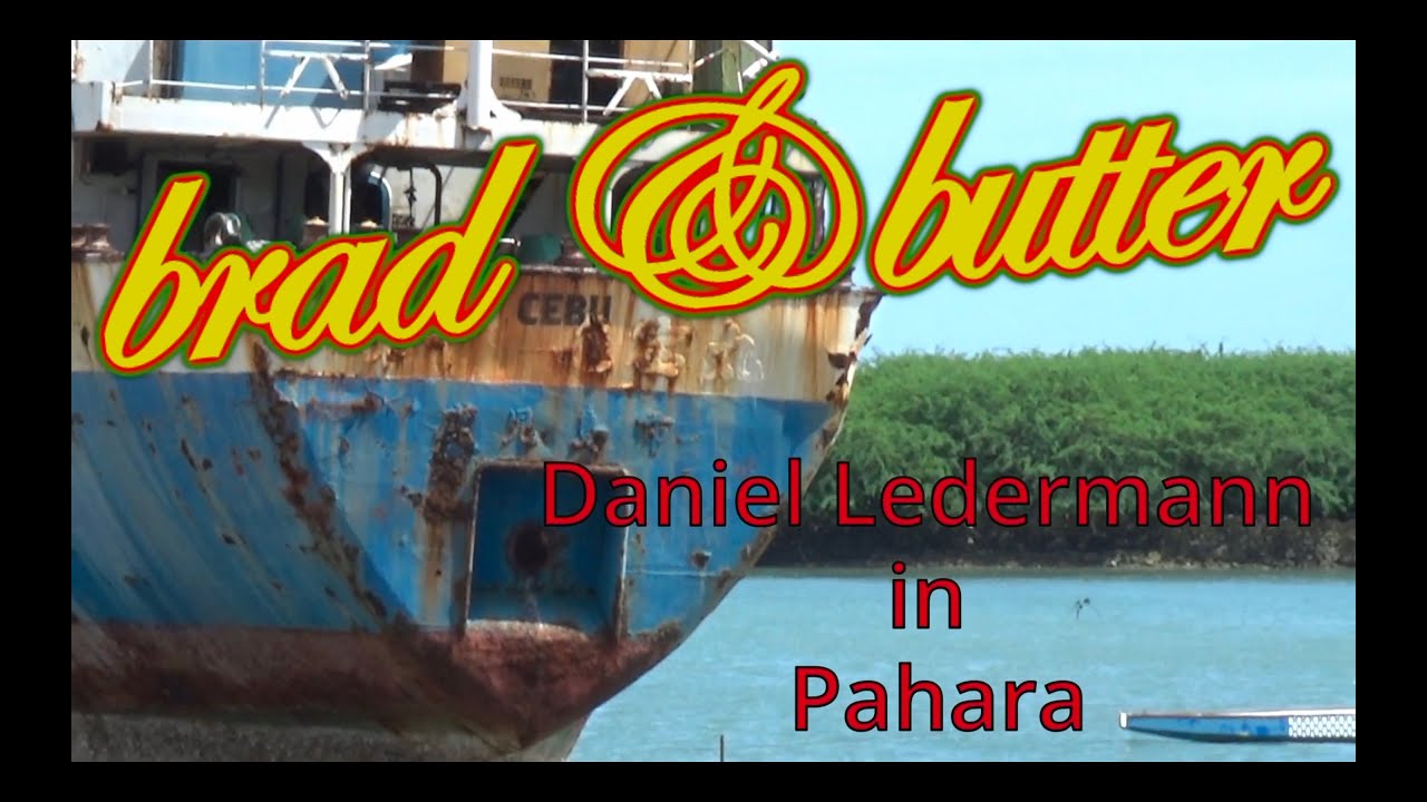 brad&butter Daniel Ledermann in Pahara Part 2