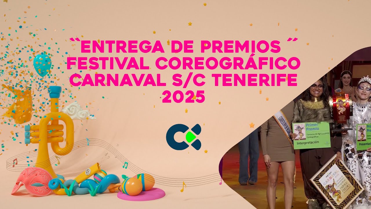 Entrega de Premios Coreográfico 2025  | Festival Coreográfico | Carnaval S/C de Tenerife 2025