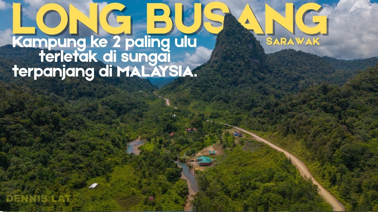 Kampung Long Busang untuk sampai 9jam perjalanan!Keindahan alam tersembunyi di Sarawak!