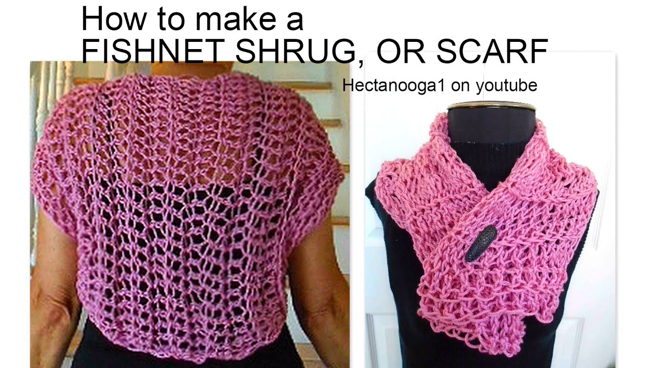 CROCHET: SUMMER FISHNET SHRUG OR SCARF, Super quick and easy pattern