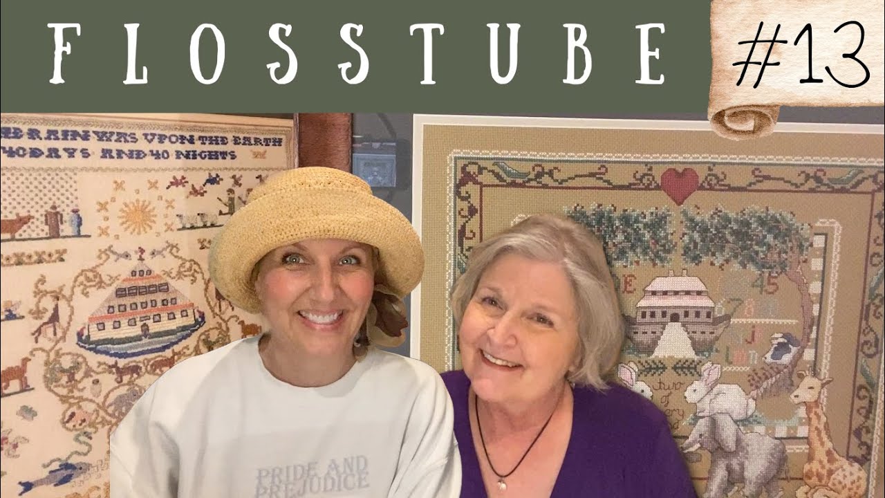 Flosstube #13: New Finishes & Heirloom Cross Stitch