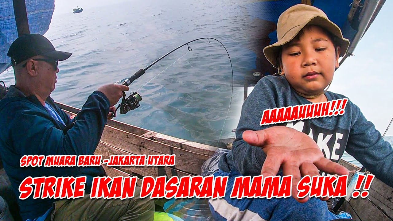 MANCING STRIKE IKAN PASTI MAMA SUKA - SPOT MUARA BARU JAKARTA