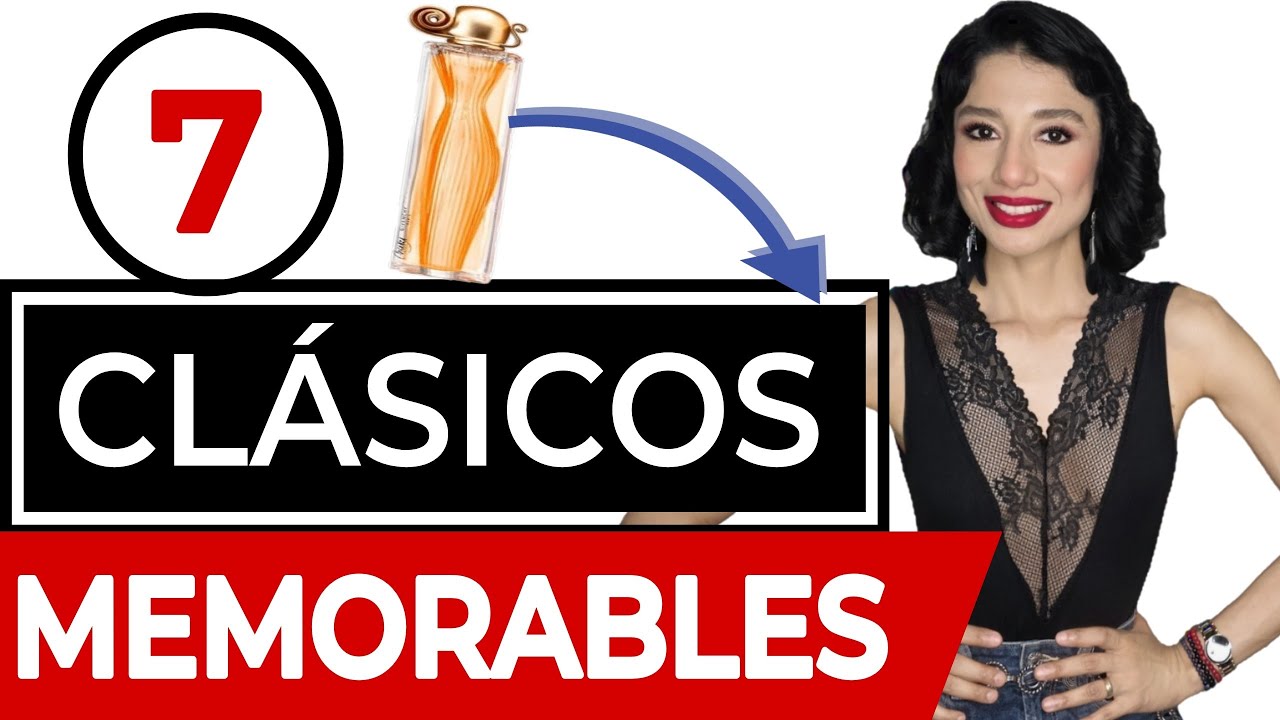 ✅️7 CLÁSICOS PERFECTOS aromas memorables...