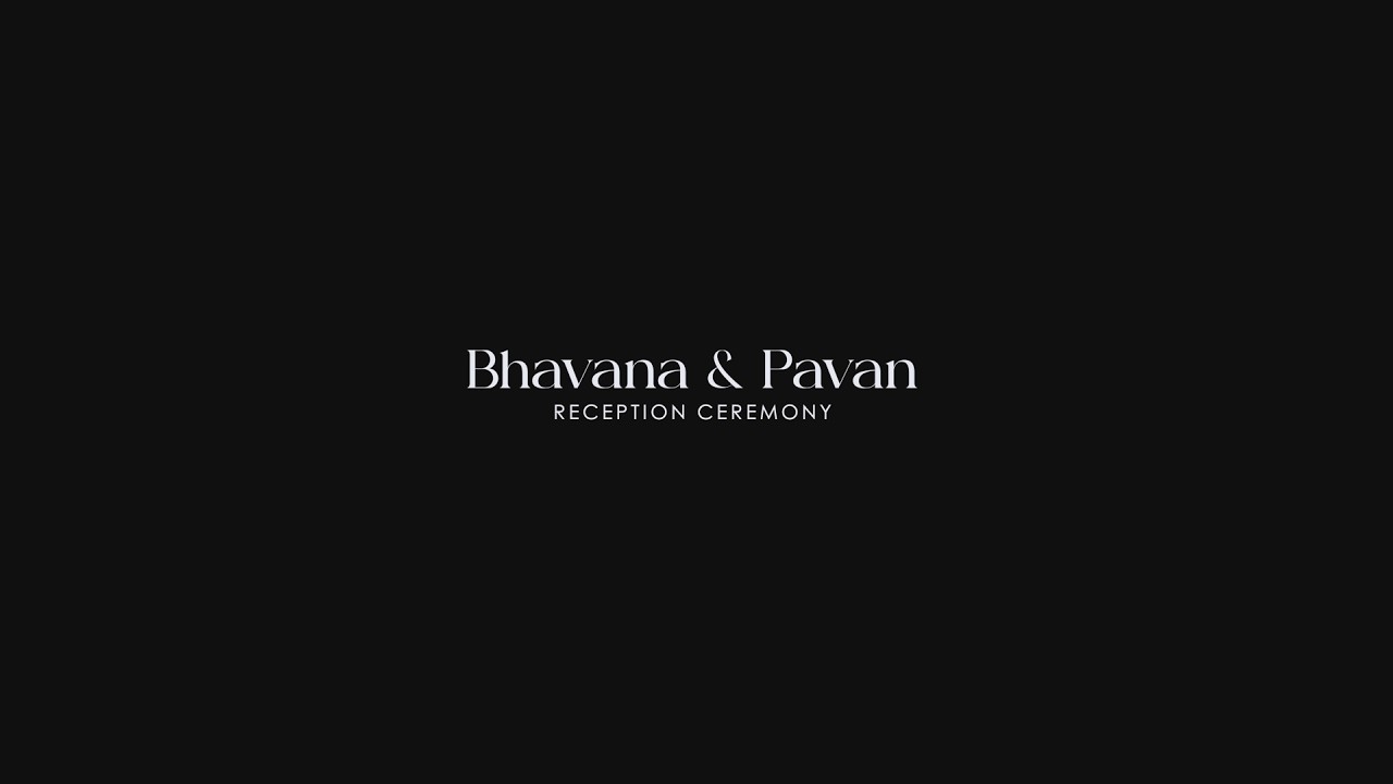 Pavan & Bhavana | Wedding Reception | An Evening to Remember ✨