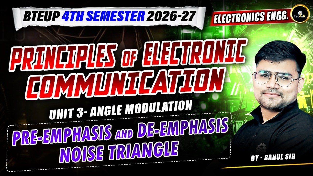 PCE  || UNIT -3 || Pre-emphasis and De-emphasis Noise Triangle  || #astechniclive #4th Sem 2026-27