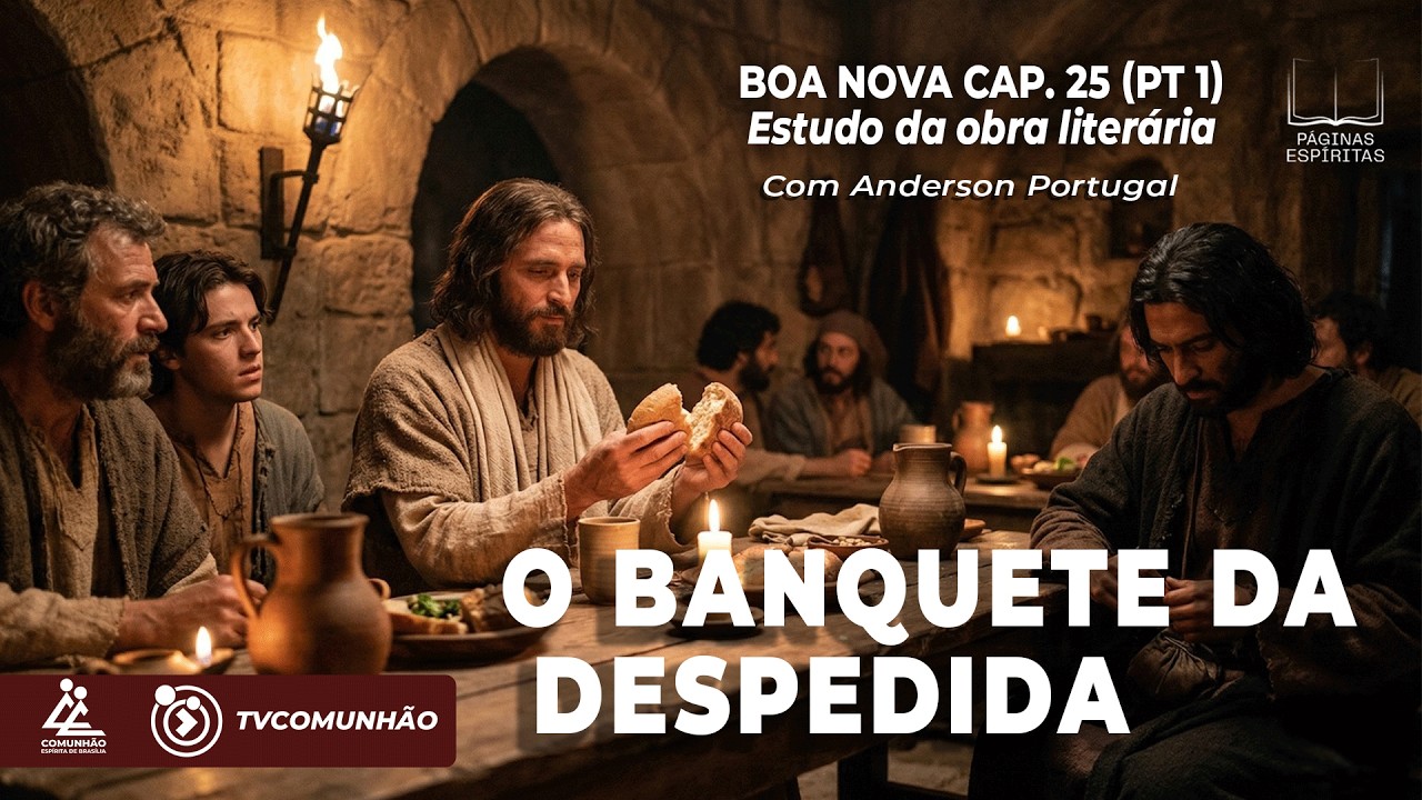 O QUE JESUS REVELOU NA ÚLTIMA CEIA? O Pão, o Vinho e a Sombra de Judas | Boa Nova Cap. 25 (Pt 1) #43