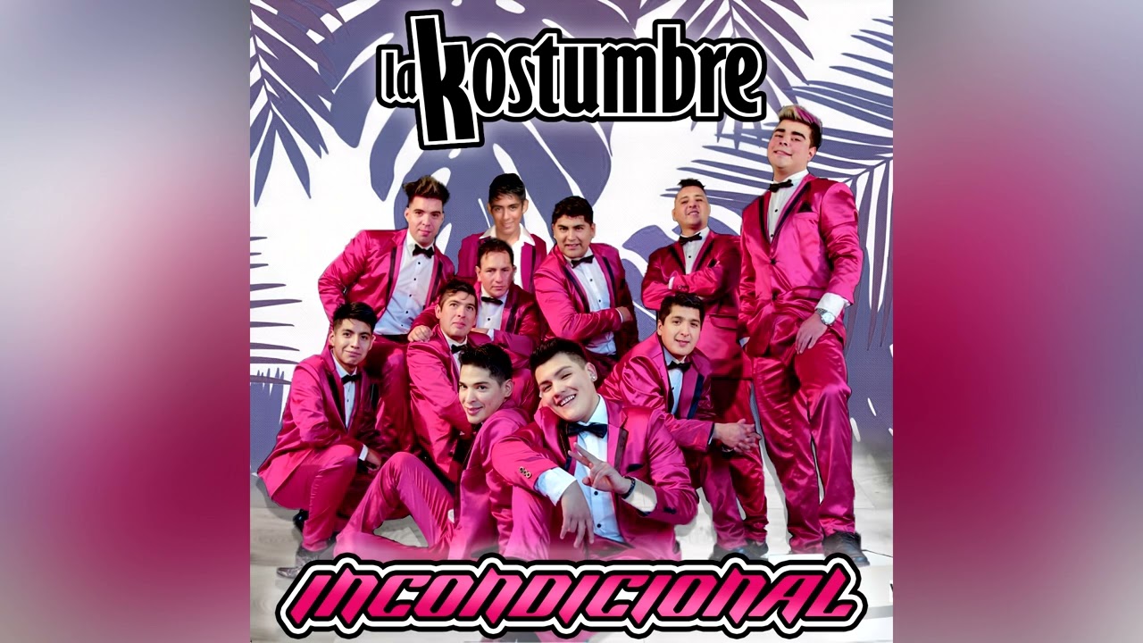 La Kostumbre - Incondicional (FULL ALBUM)