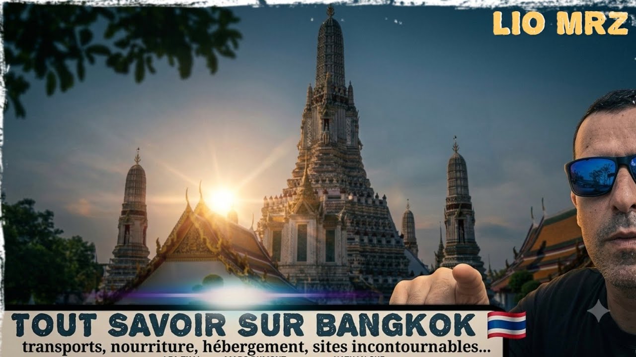 TOUT SAVOIR SUR BANGKOK- THAÏLANDE 🇹🇭