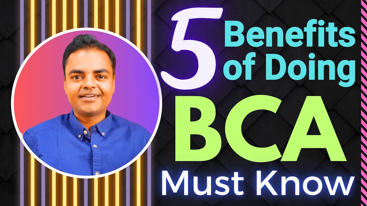 What is BCA Course Duration, BCA Kya Hai 5 Benefits of Doing BCA After 12th in India 2025