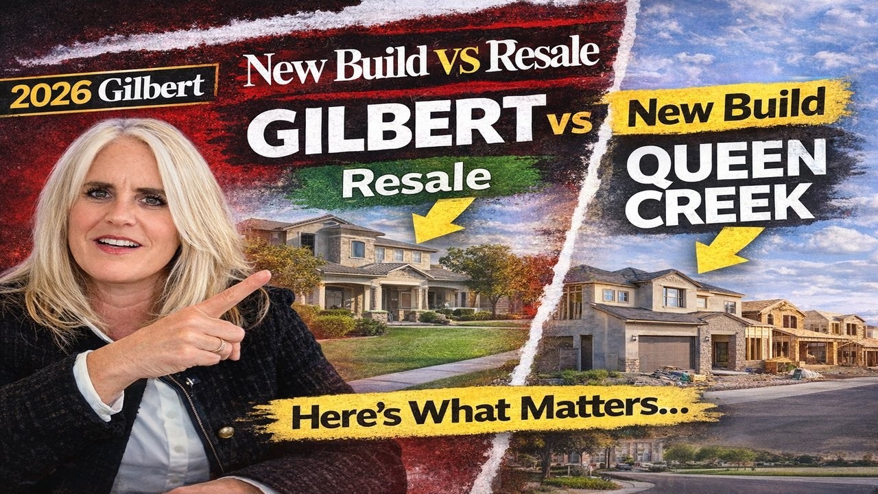 New Builds VS Resale in Gilbert & Queen Creek
