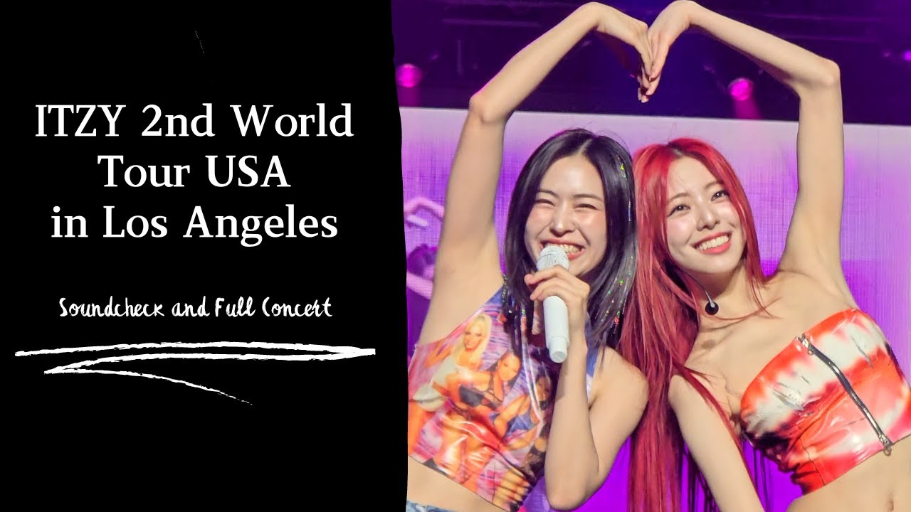 240611 4K ITZY 있지 2nd World Tour 'Born To Be'  Los Angeles Soundcheck and Full Concert FanCam