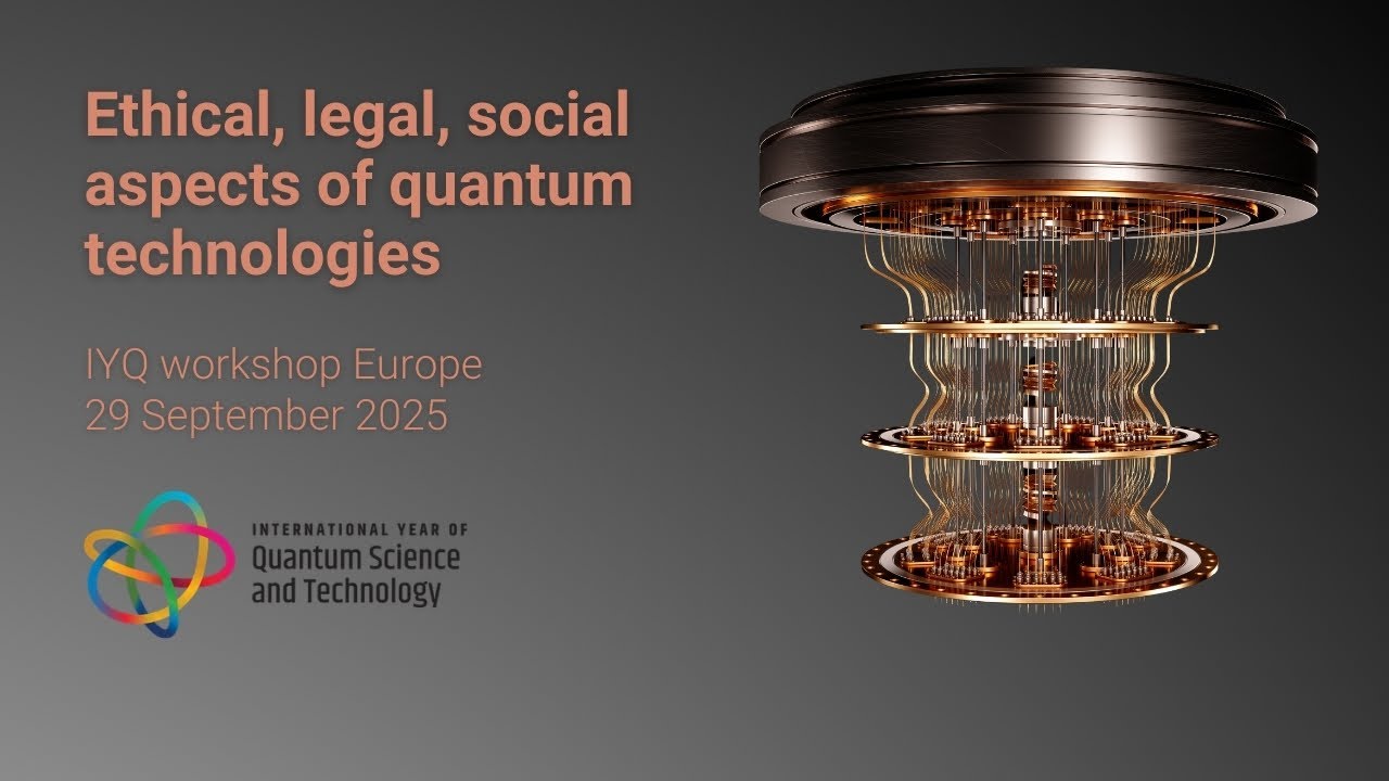 Ethical, legal, social aspects of quantum technologies (IYQ workshop Europe)