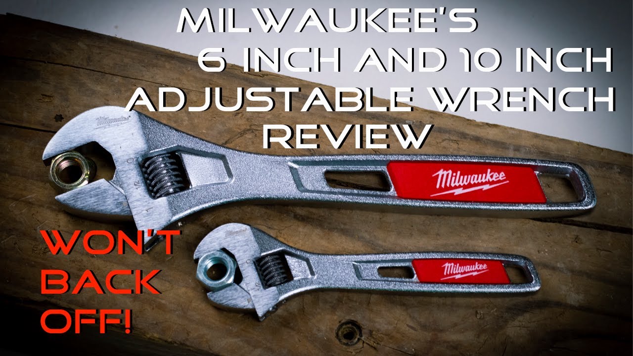 Milwaukee's 6 in. and 10 in. Adjustable Wrench review