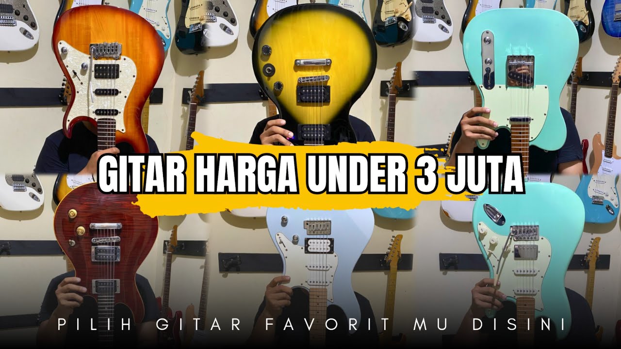 REKOMENDASI GITAR HARGA UNDER 3 JUTA‼️By CALON MUSISI