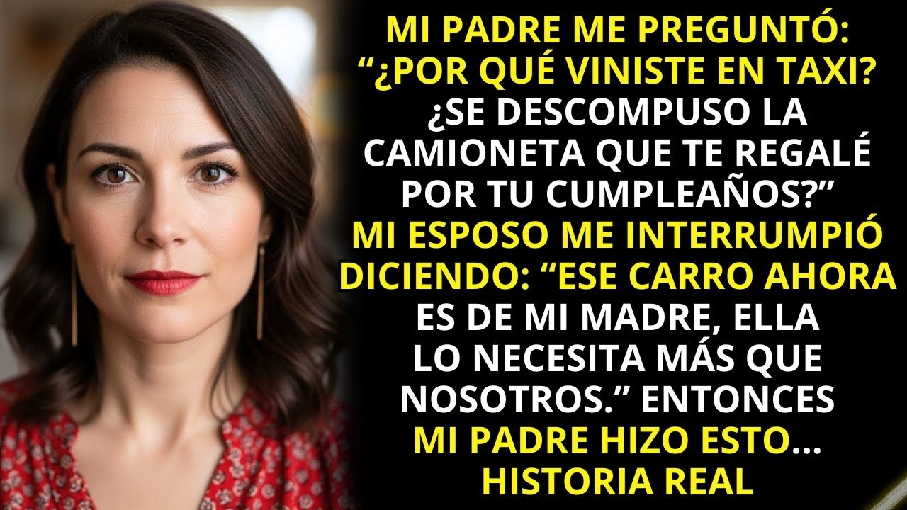 Mi marido le dio mi auto a su madre, pero lo que hizo mi padre dejó a mi esposo fuera de sí …