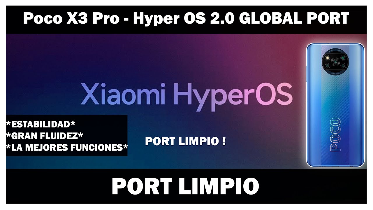 Poco X3 Pro - Hyper OS 2.0 Global PORT LIMPIO ! ESTABILIDAD SKEEPTRON